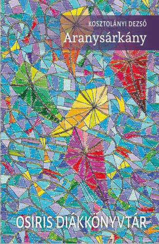 Aranysárkány - Dezső Kosztolányi