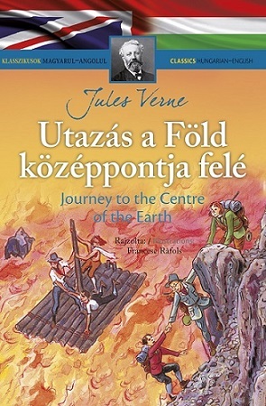 Klasszikusok magyarul-angolul: Utazás a Föld középpontja felé - Jules Verne