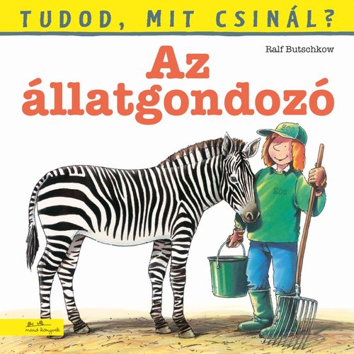 Kniha Tudod, mit csinál? 7: Az állatgondozó - Ralf Butschkow