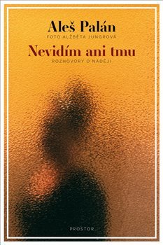 Kniha Nevidím ani tmu