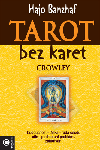 Kniha Tarot bez karet - Crowley: Magie - Hajo Banzhaf,Lucie Návrátilová