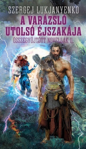 Kniha A varázsló utolsó éjszakája - Szergej Lukjanyenko,Zsuzsa Egri