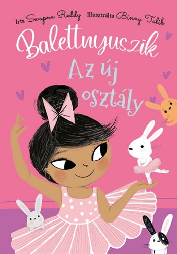 Kniha A balettnyuszik - Az új osztály - Swapna Reddy