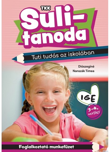 Sulitanoda: Tuti tudás az iskolában - Ige - Diószeginé Nanszák Tímea