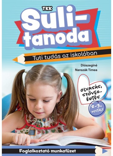 Kniha Sulitanoda: Tuti tudás az iskolában - Olvasás, szövegértés - Diószeginé Nanszák Tímea