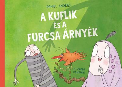 Kniha A kuflik és a furcsa árnyék - András Dániel,András Dániel