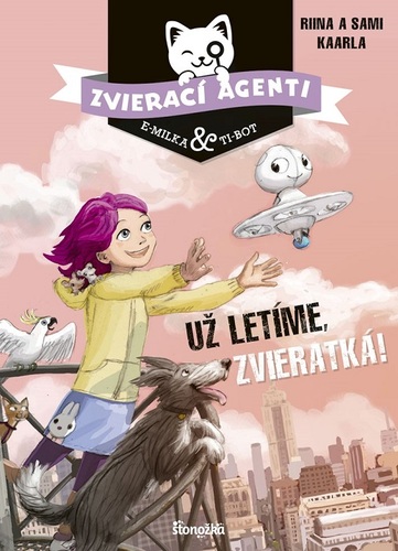 Kniha Zvierací agenti 1: Už letíme, zvieratká!