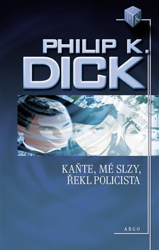 Kniha Kaňte, mé slzy, řekl policista 2. vydání - Philip K. Dick