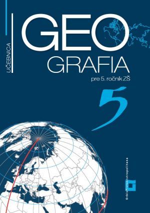 Kniha Geografia pre 5. ročník ZŠ – učebnica - Patrik Bubelíny,Gabriela Markusová
