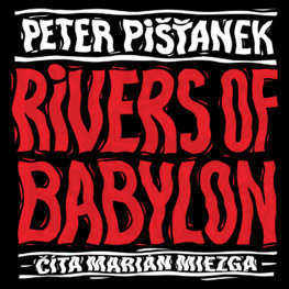 Slovart Rivers of Babylon (audiokniha)