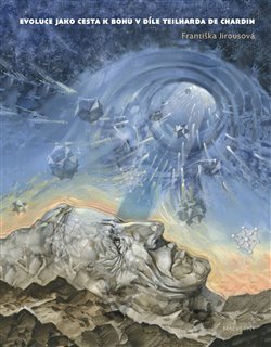 Kniha Evoluce jako cesta k Bohu v díle Teilharda de Chardin