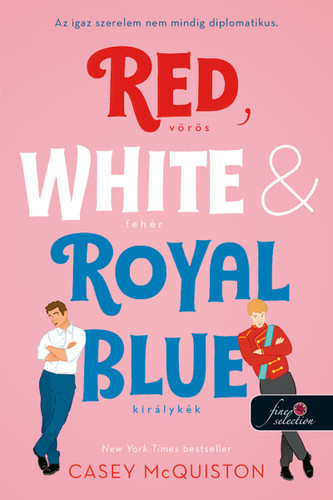 Red, White, & Royal Blue - Vörös, fehér és királykék - Casey Mcquiston,Júlia Moldova