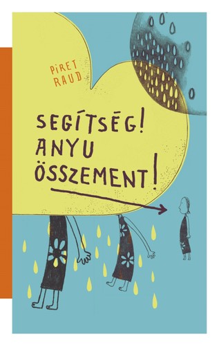Kniha Segítség! Anyu összement! - Piret Raud,Bence Patat