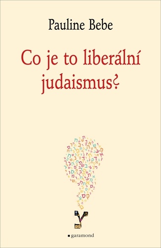 Co je to liberální judaismus? - Pauline Bebe,Petr Himmel