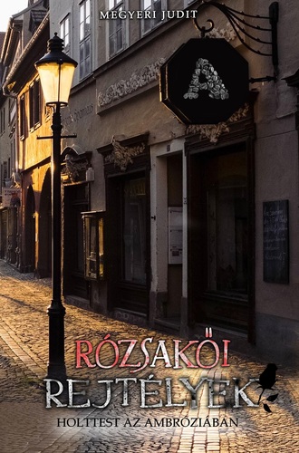Rózsakői rejtélyek 1: Holttest az Ambróziában