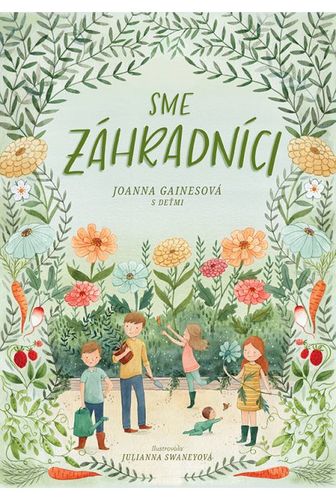 Kniha Sme záhradníci