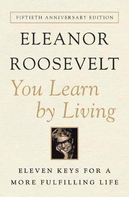 You Learn by Living : Eleven Keys for a More Fulfilling Life