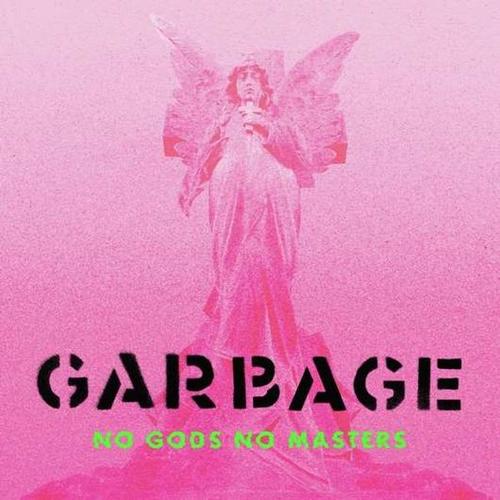 Garbage - No Gods No Masters CD