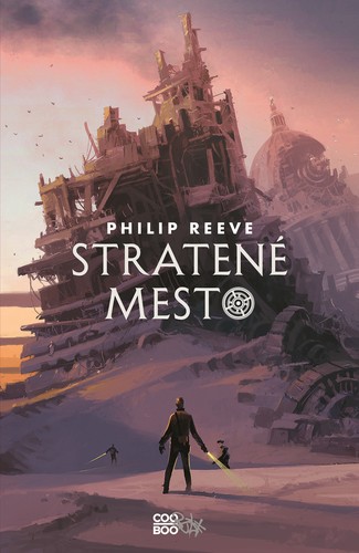 Smrteľné stroje 5: Stratené mesto - Philip Reeve,Jozef Klinga