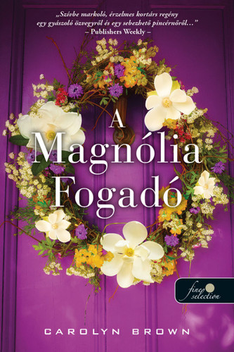 A Magnólia Fogadó - Carolyn Brown,Ágnes Palásthy