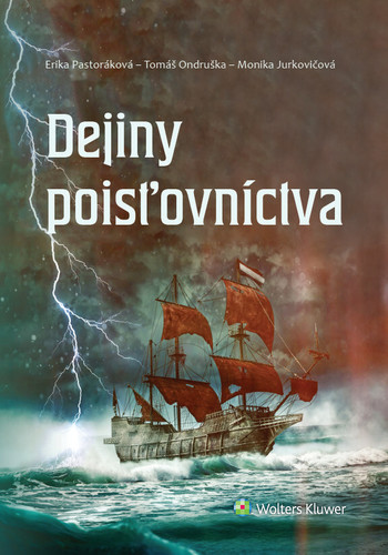 Dejiny poisťovníctva - Erika Pastoráková,Tomáš Ondruška,Monika Jurkovičová