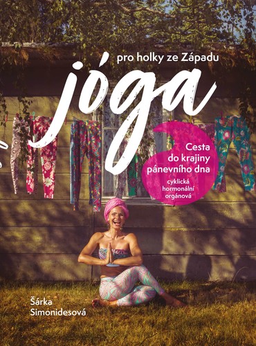 Kniha Jóga pro holky ze Západu - Šárka Simonidesová