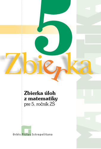 Zbierka úloh z matematiky pre 5. roč. ZŠ - Zuzana Valášková