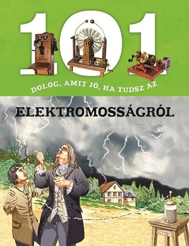 Kniha 101 dolog, amit jó, ha tudsz az elektromosságról - Giorgio Bergamino