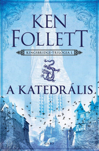 Kingsbridge-trilógia 1: A katedrális