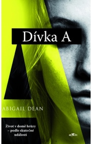 Kniha Dívka A - Abigail Dean,Bohumila Kučerová