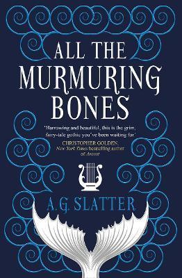 All the Murmuring Bones