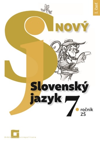 Nový Slovenský jazyk 7. roč. – 1. časť Pracovná učebnica