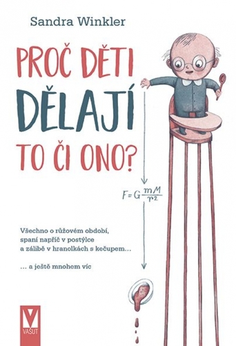 Kniha Proč děti dělají to či ono?