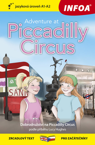 Četba pro začátečníky – Adventure at Piccadilly Circus (A1-A2) - Lucy Hughes