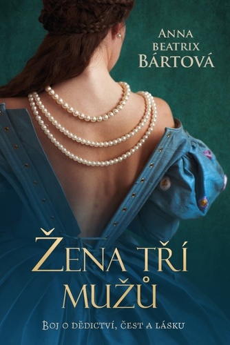 Kniha Žena tří mužů - Anna Beatrix Bártová