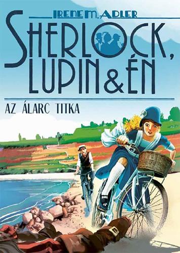 Sherlock, Lupin és én 16. - Az álarc titka - Irene Adler