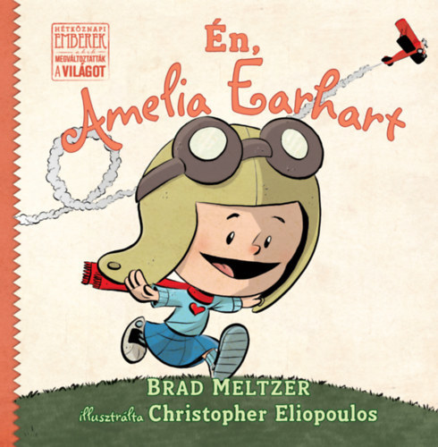 Én, Amelia Earhart - Brad Meltzer