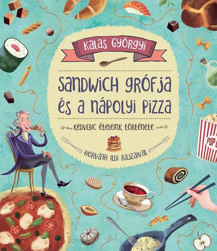 Kniha Sandwich grófja és a nápolyi pizza - Györgyi Kalas