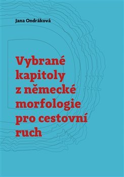Kniha Vybrané kapitoly z německé morfologie pro cestovní ruch