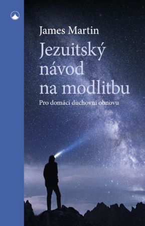 Kniha Jezuitský návod na modlitbu - Pro domácí duchovní obnovu