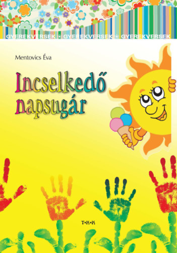 Kniha Incselkedő napsugár - Éva Mentovics