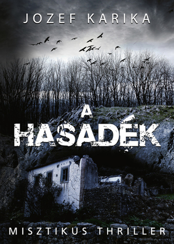 A hasadék - Jozef Karika,Péter Böszörményi