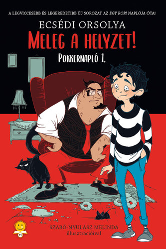 Kniha Pokkernapló 1 - Meleg a helyzet! - Orsolya Ecsédi,Melinda Szabó-Nyulász