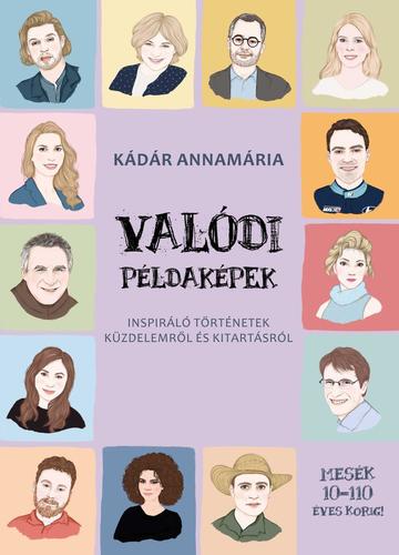 Kniha Valódi példaképek - Annamária Kádár,Rebeka Rajnai