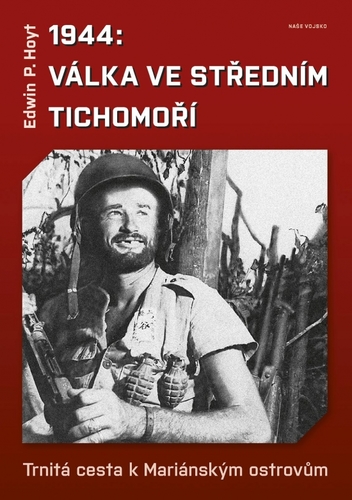 1944: Válka ve středním Tichomoří - Edwin P. Hoyt,Ivan Hrbek