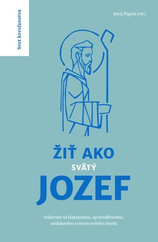 Kniha Žiť ako svätý Jozef