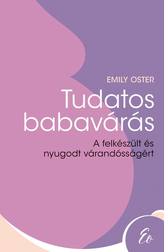 Kniha Tudatos babavárás - Emily Oster