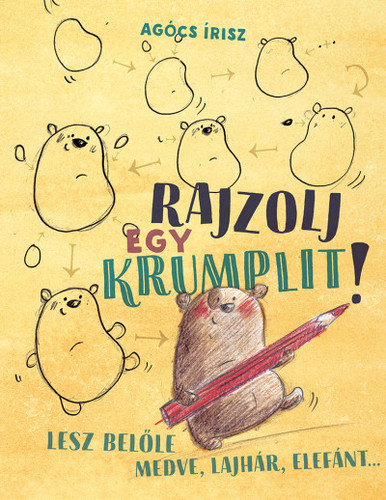 Rajzolj egy Krumplit - Írisz Agócs