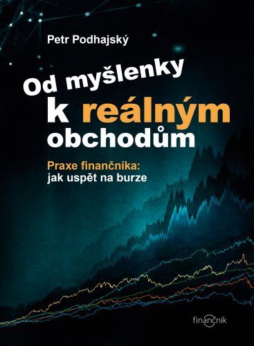 Od myšlenky k reálným obchodům