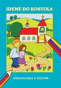 Kniha Ideme do kostola omalovanka s textom